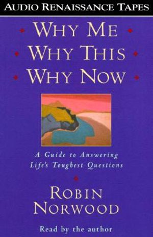 Why Me, Why This, Why Now?: A Guide to Answering Life's Toughest Questions image number 0
