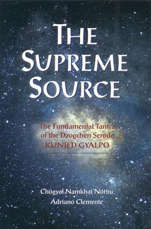 The Supreme Source: The Fundamental Tantra of Dzogchen Semde Kunjed Gyalpo image number 0