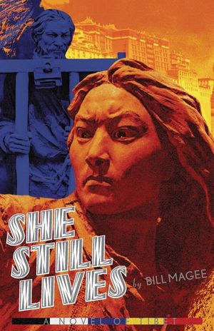 She Still Lives: A Novel of Tibet image number 0