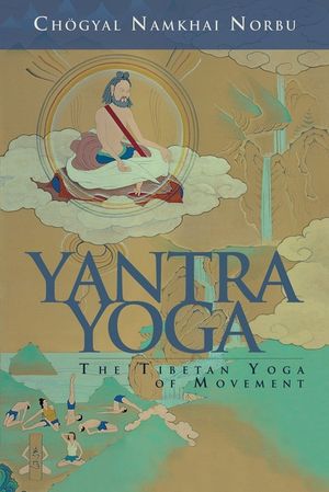 Yantra Yoga: Tibetan Yoga of Movement image number 0