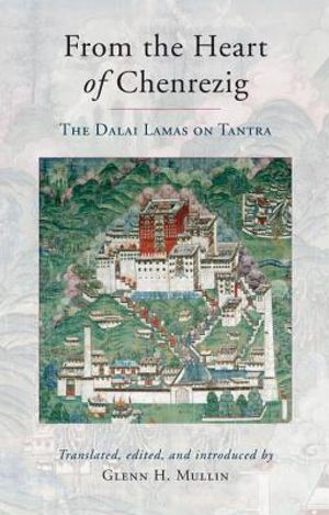 From the Heart of Chenrezig: The Dalai Lamas on Tantra image number 0
