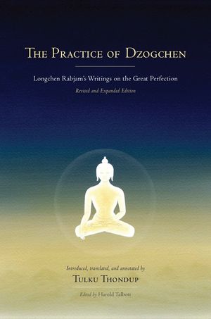 The Practice of Dzogchen: Longchen Rabjam's Writings on the Great Perfection image number 0