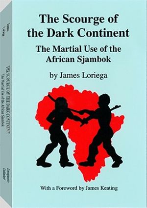 The Scourge of the Dark Continent: The Martial Use of the African Sjambok image number 0