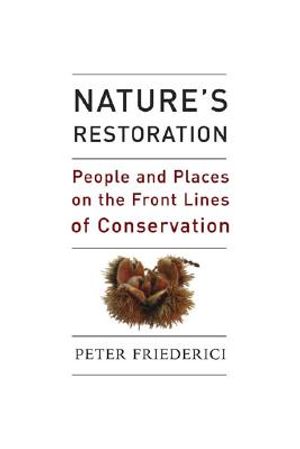Nature's Restoration: People and Places on the Front Lines of Conservation image number 0