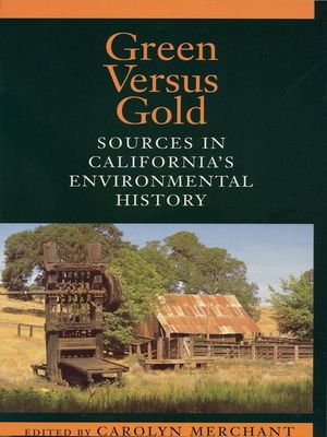 Green Versus Gold: Sources in California's Environmental History image number 0