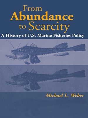 From Abundance to Scarcity: A History of U.S. Marine Fisheries Policy image number 0