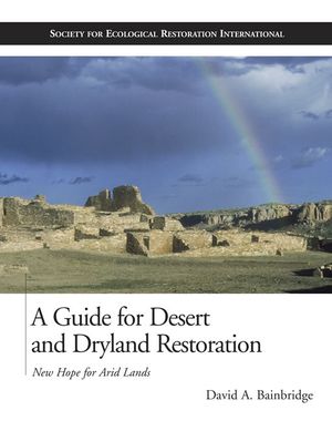 A Guide for Desert and Dryland Restoration: New Hope for Arid Lands image number 0