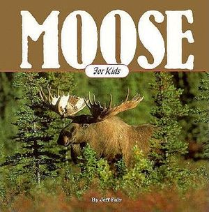 Moose for Kids: Moose Are Like That image number 0