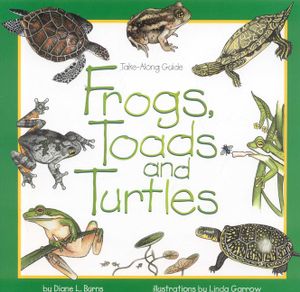 Frogs, Toads & Turtles: Take Along Guide image number 0