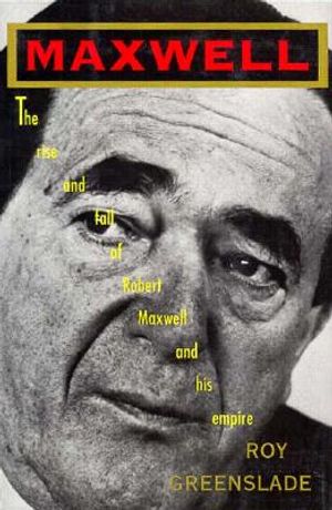 Maxwell: The Rise and Fall of Robert Maxwell and His Empire image number 0
