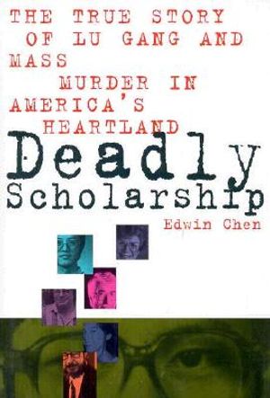 Deadly Scholarship: The True Story of Lu Gang and Mass Murder in America's Heartland image number 0