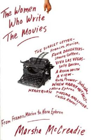 The Women Who Write the Movies: From Frances Marion to Nora Ephron image number 0