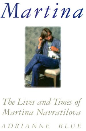 Martina: The Lives and Times of Martina Navratilova image number 0