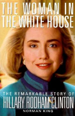 The Woman in the White House: The Remarkable Story of Hillary Rodham Clinton image number 0