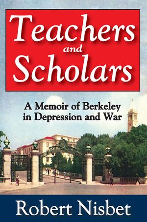 Teachers and Scholars: A Memoir of Berkeley in Depression and War image number 0