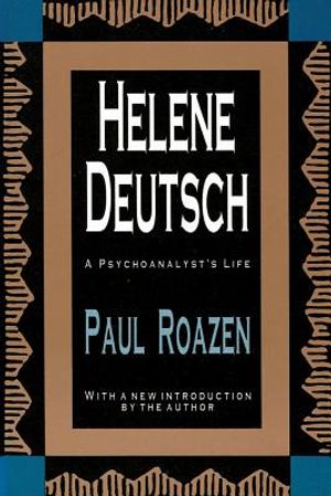 Helene Deutsch: A Psychoanalyst's Life image number 0