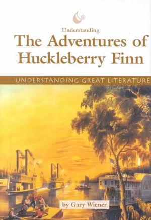 Understanding the Adventures of Huckleberry Finn image number 0