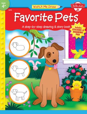 Favorite Pets: A Step-By-Step Drawing and Story Book for Preschoolers [With Drawing PadWith Stickers] image number 0