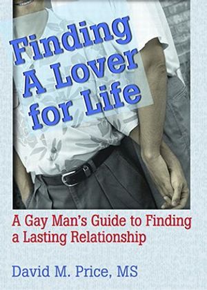 Finding a Lover for Life: A Gay Man's Guide to Finding a Lasting Relationship image number 0