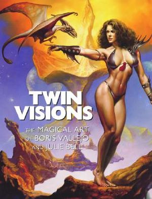 Twin Visions: The Magical Art of Boris Vallejo and Julie Bell image number 0