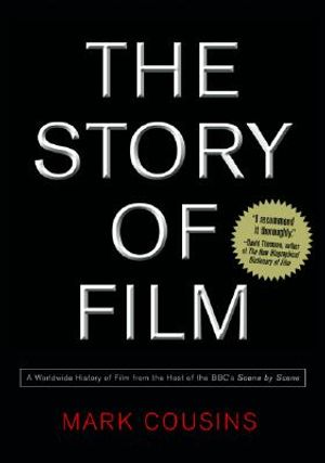 The Story of Film: A Worldwide History of Film from the Host of the BBC's Scene by Scene image number 0