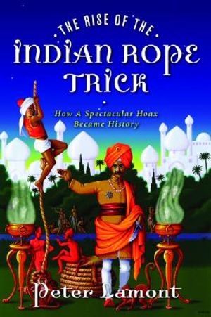 The Rise of the Indian Rope Trick: How a Spectacular Hoax Became History image number 0