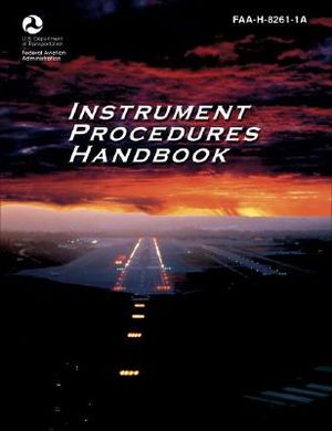 Instrument Procedures Handbook: Faa-H-8261-1a image number 0