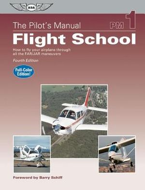 Flight School: How to Fly Your Airplane Through All the FAR/JAR Maneuvers image number 0