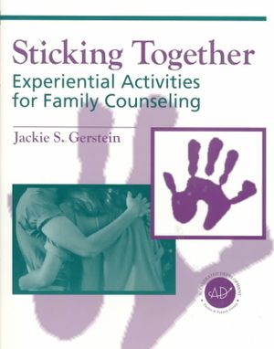 Sticking Together: Experiential Activities for Family Counselling image number 0