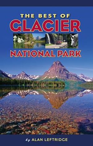 The Best of Glacier National Park image number 0