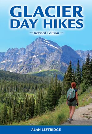 Glacier Day Hikes: Revised Edition image number 0