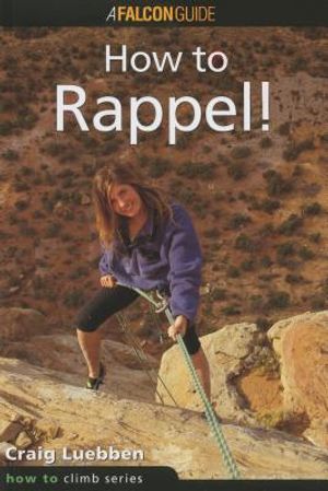 How to Climb(tm) How to Rappel! image number 0