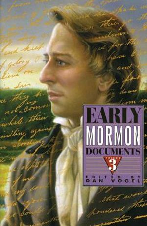Early Mormon Documents, Volume 3 image number 0