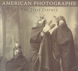 American Photographs: The First Century from the Isaacs Collection in the National Museum of American Art image number 0