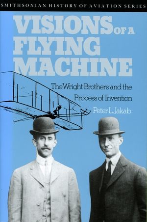 Visions of a Flying Machine: The Wright Brothers and the Process of Invention image number 0