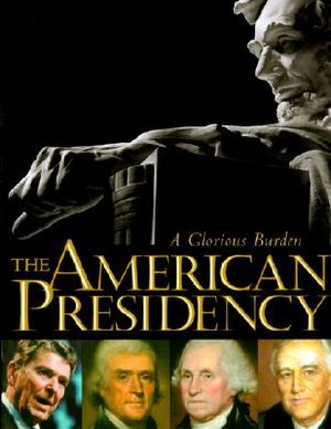 American Presidency: A Glorious Burden image number 0