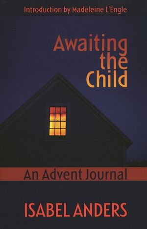 Awaiting the Child: An Advent Journal image number 0