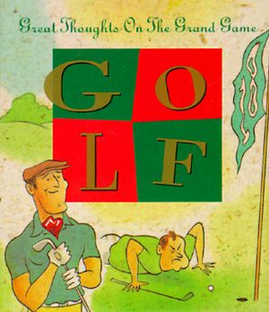 Golf: Great Thoughts on the Grand Game image number 0