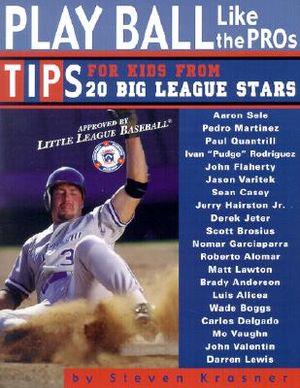 Play Ball Like the Pros: Tips for Kids from 20 Big League Stars image number 0