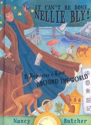 It Can't Be Done, Nellie Bly: A Reporter's Race Around the World image number 0