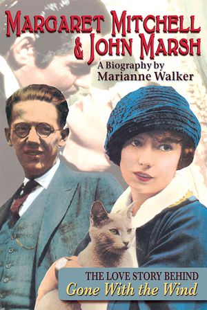 Margaret Mitchell & John Marsh: The Love Story Behind Gone with the Wind image number 0