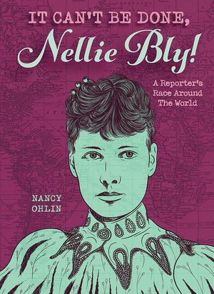 It Can't Be Done, Nellie Bly! image number 0