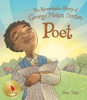 Poet: The Remarkable Story of George Moses Horton image number 0