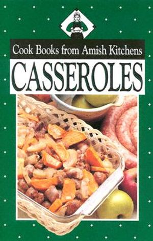 Cook Books from Amish Kitchens: Casseroles image number 0