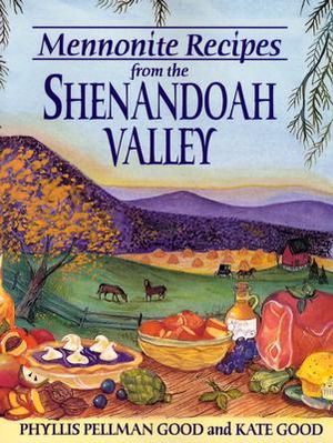 Mennonite Recipes from the Shenandoah Valley image number 0