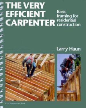 The Very Efficient Carpenter: Basic Framing for Residential Construction image number 0