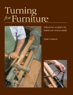 Turning for Furniture: Creating Furniture Parts on Your Lathe image number 0