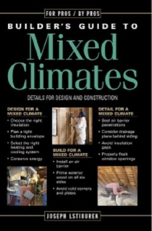 Builder's Guide to Mixed Climates: Details for Design and Construction image number 0