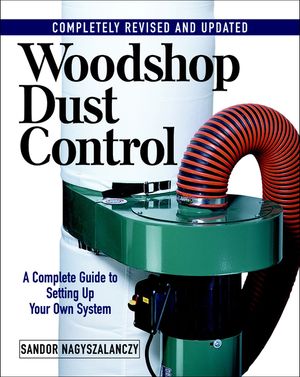 Woodshop Dust Control: A Complete Guide to Setting Up Your Own System image number 0