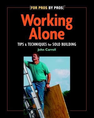 Working Alone: Tips & Techniques for Solo Building image number 0